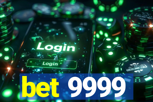 bet 9999